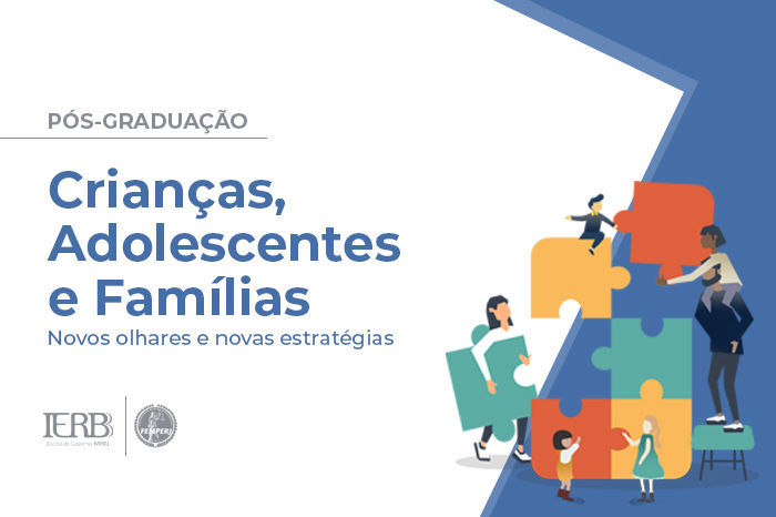 Pós em Crianças, Adolescentes e Família